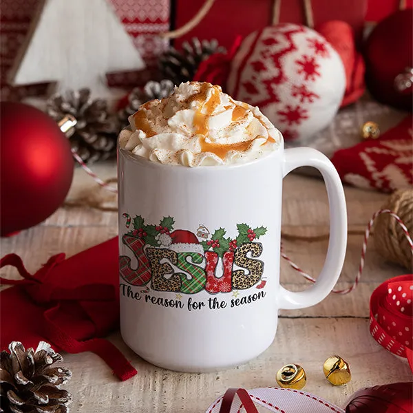 Religious Mug - Jesus is the Reason for the Season, Christian Christmas Mug - Hot Chocolate Mug